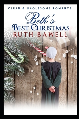 Beth's Best Christmas by Ruth Bawell