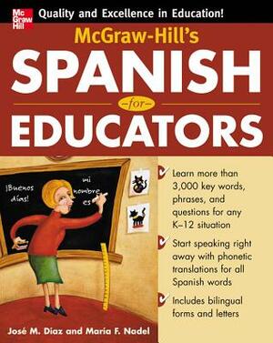 McGraw-Hill's Spanish for Educators (Book Only) by Jose Diaz, Maria F. Nadel