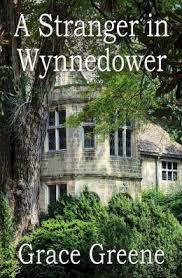 A Stranger in Wynnedower by Grace Greene