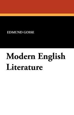 Modern English Literature by Edmund Gosse