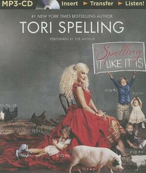 Spelling It Like It Is by Tori Spelling