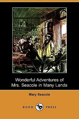 Wonderful Adventures of Mrs. Seacole in Many Lands by Mary Seacole