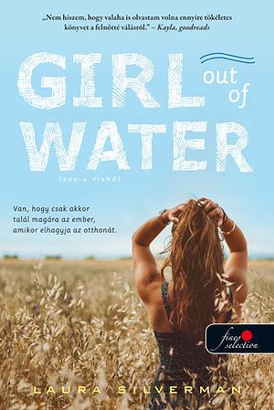 Girl Out of Water - Lány a vízből by Laura Silverman