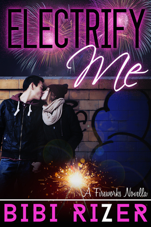 Electrify Me by Bibi Rizer