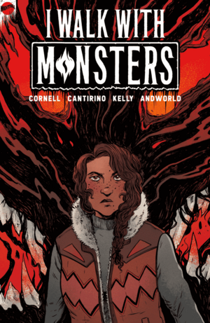 I Walk With Monsters: The Complete Series by Paul Cornell