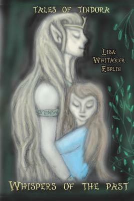 Whispers of the Past by Lisa Whitaker Esplin