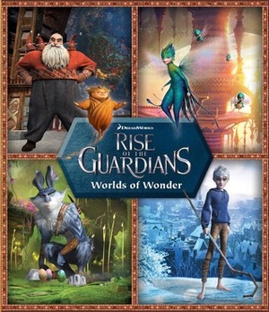 Dreamworks Rise of the Guardians Worlds of Wonder: Deluxe Playset by Reader's Digest Association, Cynthia Stierle
