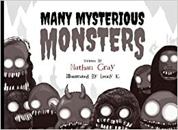 Many Mysterious Monsters by Nathan Gray