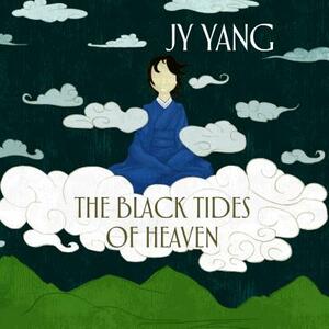The Black Tides of Heaven by Neon Yang