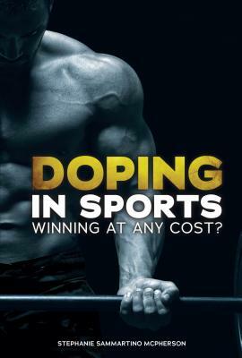 Doping in Sports by Stephanie Sammartino McPherson