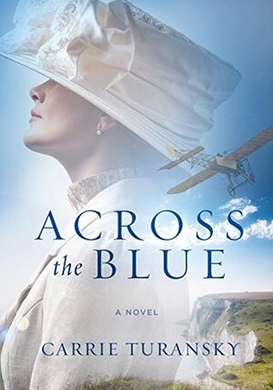 Across the Blue by Carrie Turansky
