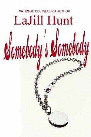 Somebody's Somebody by La Jill Hunt