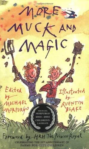 More Muck and Magic by Michael Morpurgo, Anne, Princess Royal