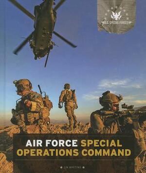 Air Force Special Operations Command by Jim Whiting