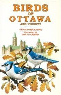 Birds of Ottawa: And Vicinity by Gerald McKeating
