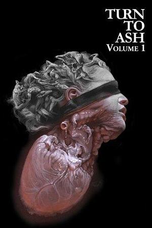 Turn to Ash Volume 1 by Benjamin Holesapple, Benjamin Holesapple, Betty Rocksteady, Jason A. Wyckoff