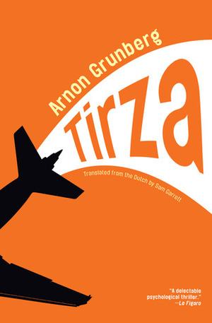 Tirza by Arnon Grunberg, Sam Garrett