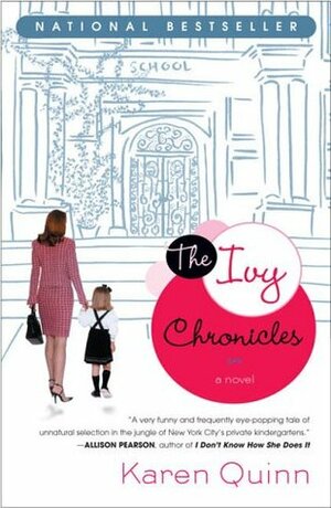 The Ivy Chronicles by Karen Quinn