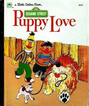 Sesame Street: Puppy Love by Carol Nicklaus, Madeline Sunshine