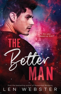 The Better Man by Len Webster