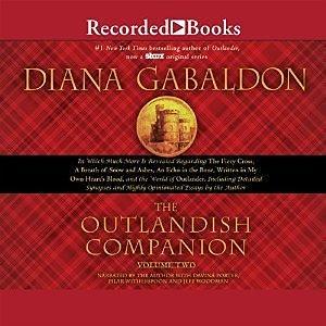 The Outlandish Companion, Volume Two: The Companion to The Fiery Cross, A Breath of Snow and Ashes, An Echo in the Bone, and Written in My Own Heart's Blood by Diana Gabaldon