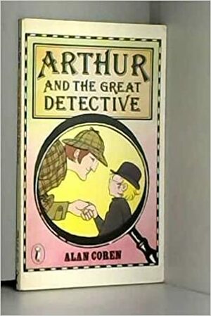 Arthur and the great detective by Alan Coren