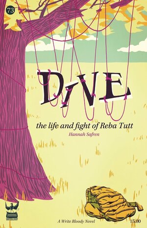 Dive: The Life and Fight of Reba Tutt by Hannah Safren