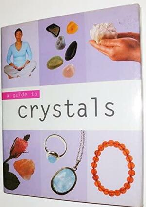 A Guide to Crystals by Jennie Harding