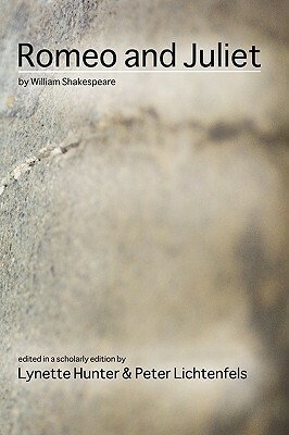 Romeo and Juliet by William Shakespeare by Lynette Hunter, Peter Lichtenfels
