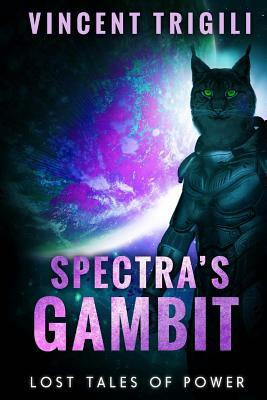 Spectra's Gambit by Vincent Trigili