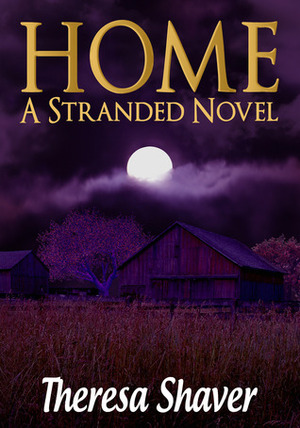 Home by Theresa Shaver