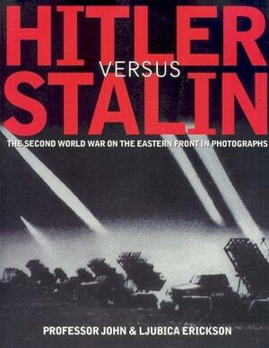 Hitler Versus Stalin by Ljubica Erickson, Ljubica Erickson
