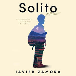Solito by Javier Zamora