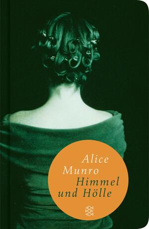Himmel und Hölle by Alice Munro, Heidi Zerning