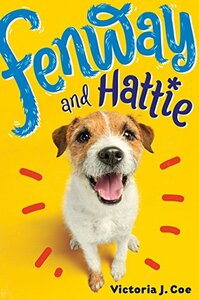 Fenway and Hattie by Victoria J. Coe