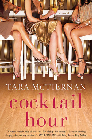 Cocktail Hour by Tara McTiernan