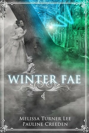 Winter Fae by Melissa Turner Lee, Pauline Creeden