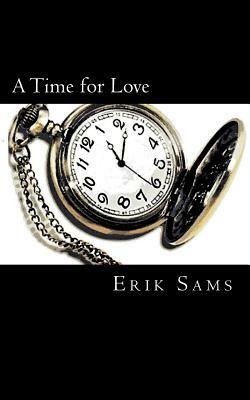 A Time for Love by Erik Sams