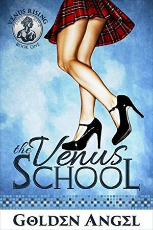 The Venus School of Sex by Golden Angel
