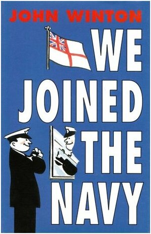 We Joined the Navy by John Winton