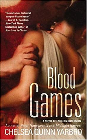 Blood Games by Chelsea Quinn Yarbro