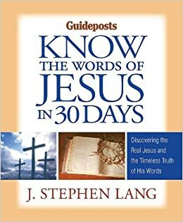 Know the Words of Jesus in 30 Days by J. Stephen Lang