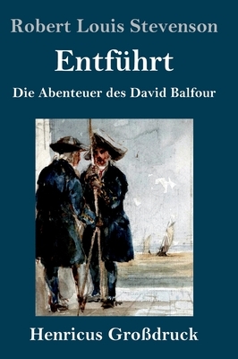 Entführt: Die Abenteuer des David Balfour by Robert Louis Stevenson
