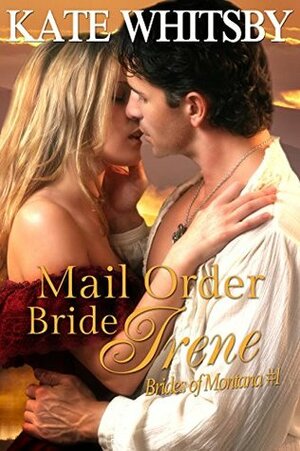 Mail Order Bride Irene by Kate Whitsby