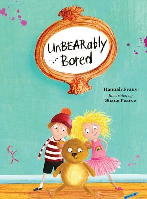 UnBEARably Bored by Hannah Evans