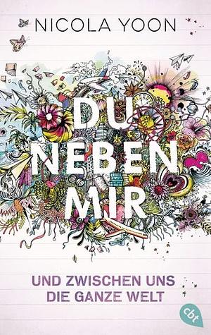 Du neben mir - Und zwischen uns die ganze Welt by Nicola Yoon