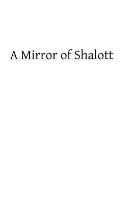 A Mirror of Shalott: Composed of Tales Told at a Symposium by Robert Hugh Benson
