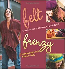 Felt Frenzy by Heather Brack