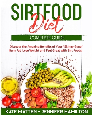 Sirtfood Diet by Jennifer Hamilton, Kate Matten