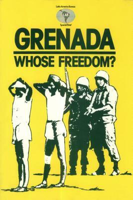 Grenada: Whose Freedom? by Fitzroy Ambursley, James Dunkerley